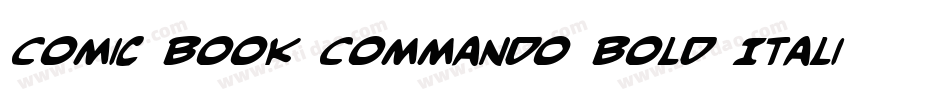 Comic Book Commando Bold Italic字体转换